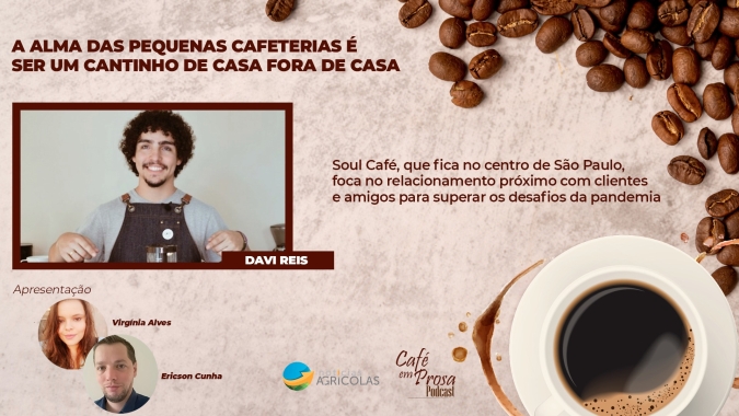 Café em Prosa #35 - A alma das pequenas cafeterias é ser um cantinho de casa fora de casa