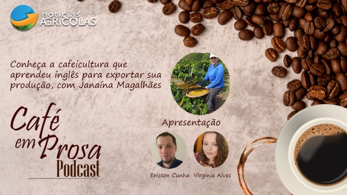 Café em Prosa #14 - Conheça a cafeicultora que aprendeu inglês para exportar sua produção, com Janaína Magalhães