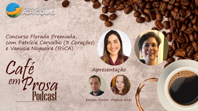 Café em Prosa #13 - Concurso Florada Premiada, com Patrícia Carvalho (3 Corações) e Vanusia Nogueira (BSCA)