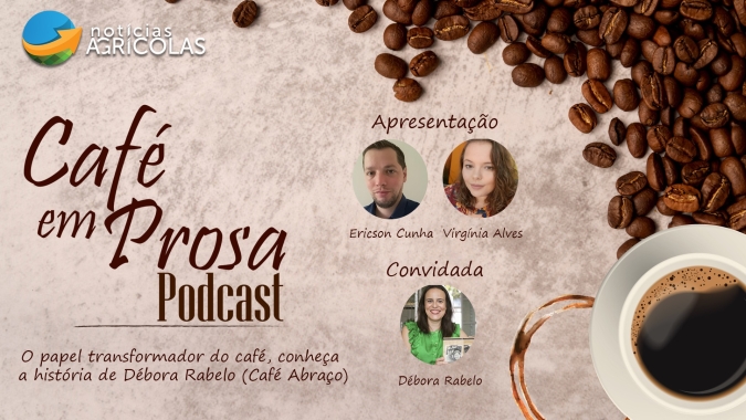 Café em Prosa #2 - O papel transformador do café, conheça a história de Débora Rabelo (Café Abraço)