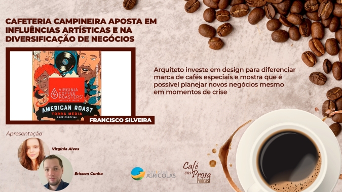 Café em Prosa #33 - Cafeteria campineira aposta em influências artísticas e na diversificação de negócios