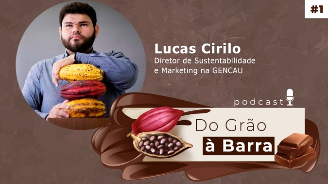 Do Grão à Barra #1 - Setor de cacau brasileiro se reinventa e mostra que o país tem potencial para voltar a ser o maior exportador do mundo
