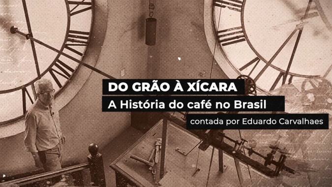 Café em Prosa #18 - Do grão à xícara: A história do café no Brasil, contada por Eduardo Carvalhaes