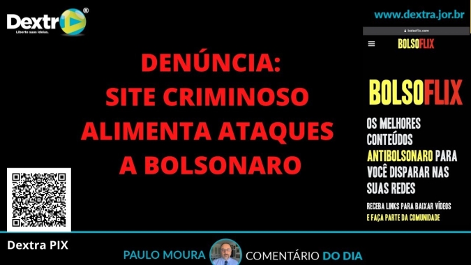 Site criminoso alimenta ataques a Bolsonaro, análise por Paulo Moura, cientista político do canal Dextra