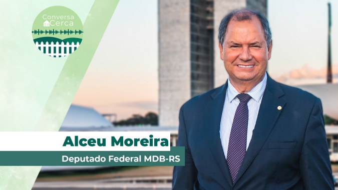Conversa de Cerca #150 - Alceu Moreira é considerado parlamentar mais influente do Congresso