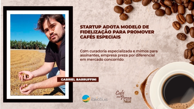 Café em Prosa #41 - Startup adota modelo de fidelização para promover cafés especiais