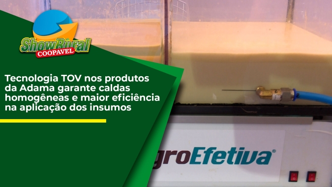 Tecnologia TOV nos produtos da Adama garante caldas homogêneas e maior eficiência na aplicação dos insumos