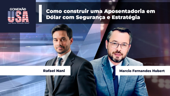 Conexão USA - Como construir uma Aposentadoria em Dólar com Segurança e Estratégia