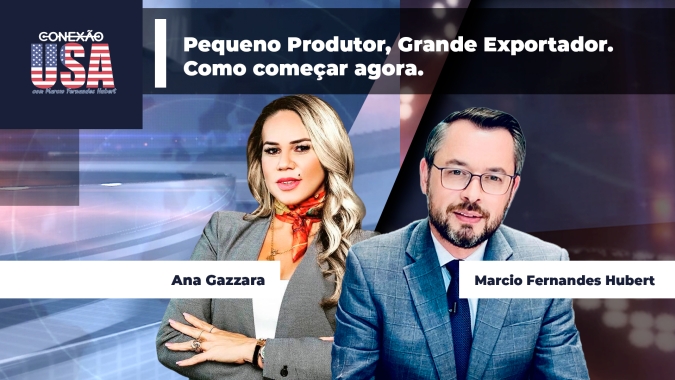 Conexão USA - Pequeno Produtor, Grande Exportador. Como começar agora