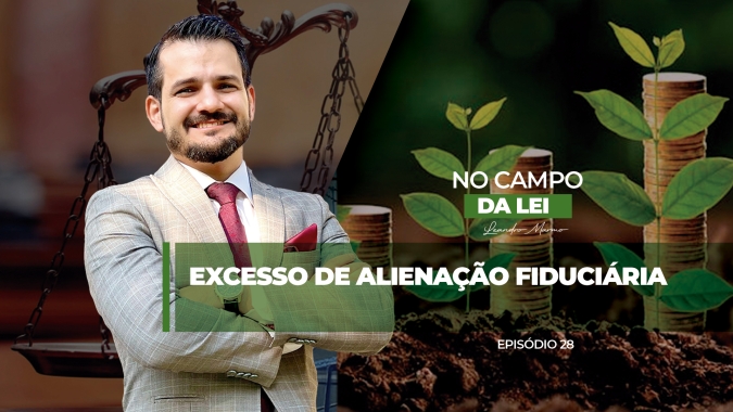 Excesso de alienação fiduciária: qual a consequência?