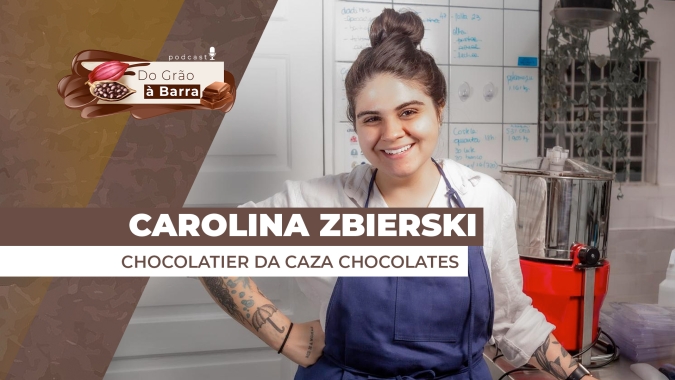 Do Grão à Barra #140 - Sabor de infância: conheça a trajetória da empreendedora que fez o chocolate do Castelo Rá-Tim-Bum