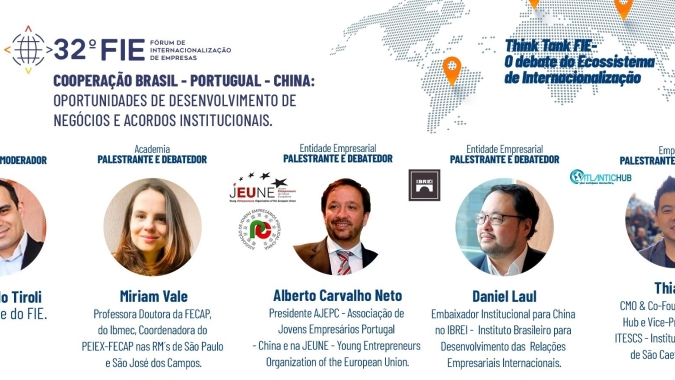 32º FIE - Cooperação Brasil - Portugal - China: Oportunidades de negócios e acordos institucionais