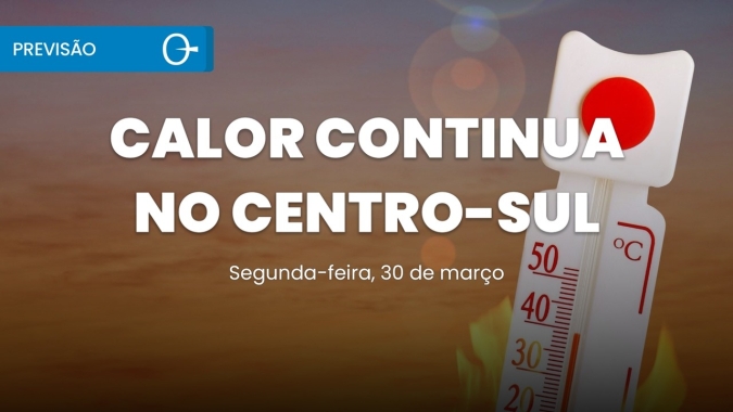 Previsão do Tempo: Onda de Calor Continua e Mantém Temperaturas Elevadas 30/03/2026