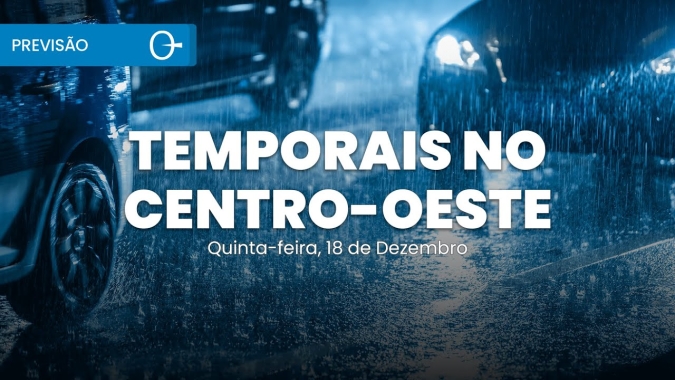 Confira a previsão do tempo para esta quinta-feira (18) para todo o Brasil