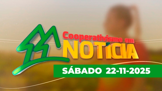 Cooperativismo em Notícia - Edição 22-11-2025