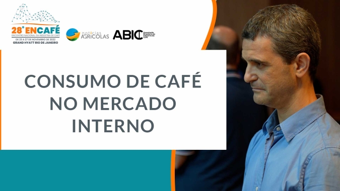 Consumo de café no mercado interno: Indicadores não mostraram retração em 2022, mas setor precisa desenvolver melhor consumo fora do lar