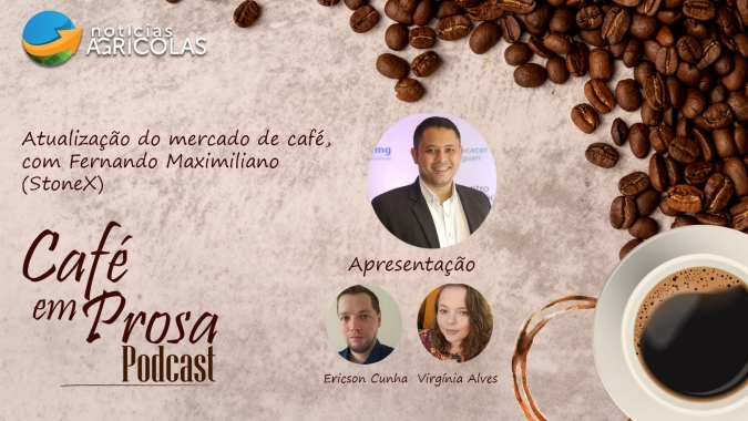 Café em Prosa #9 - Atualização do mercado de café, com Fernando Maximiliano (StoneX)