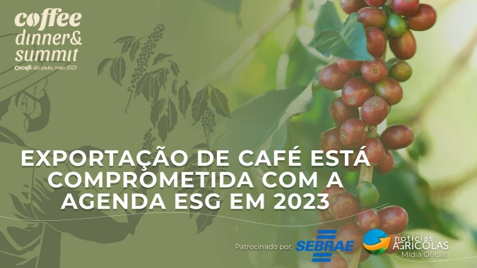 Exportação de café está comprometida com a Agenda ESG em 2023