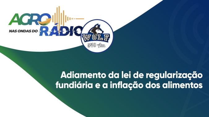 Agro nas Ondas do Rádio: Notícias Agrícolas no Conexão Wolf desta 5ª feira (29)