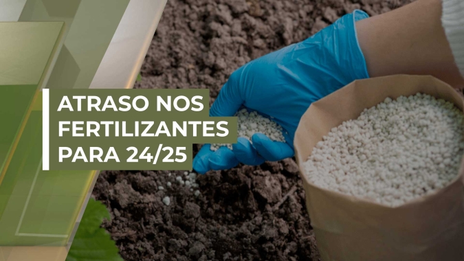 Plantio da safra 24/25 começa, mas cenário ainda é de atraso nos fertilizantes