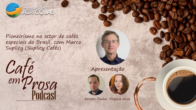 Café em Prosa #10 - Pioneirismo no setor de cafés especiais do Brasil, com Marco Suplicy (Suplicy Cafés)