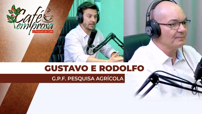 Café em Prosa #201 - A modernização das lavouras de café amplia a produtividade e a qualidade do cultivo