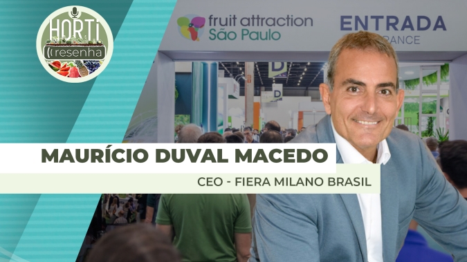 HORTI RESENHA #89 - Fruit Attraction São Paulo busca se consolidar como principal evento da fruticultura no Hemisfério Sul