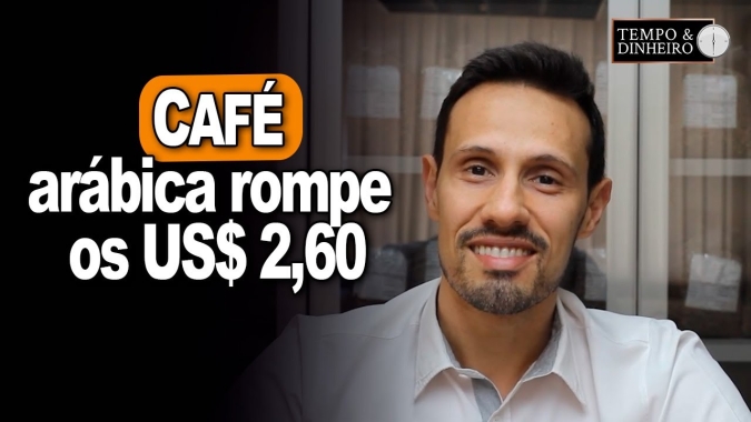 Café sobe com destaque para o arábica que rompe os US$ 2,60 e com apoio do dólar em alta