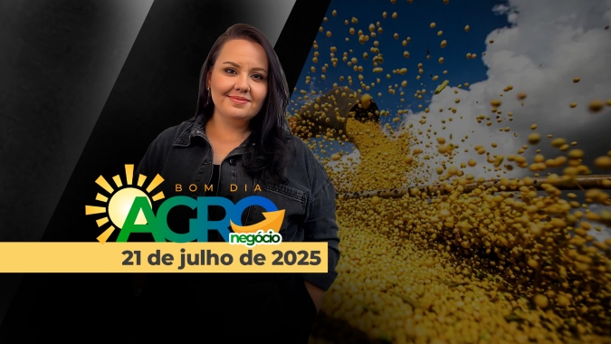 Bom Dia Agro 21/07/2025 - Conturbadas relações EUA x Brasil, mercado da soja, mercado do açúcar e café
