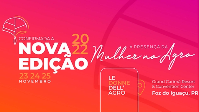 A tecnologia para o Agro e o potencial de incremento na produção e produtividade no Brasil são destaques do Le Donne Dell’Agro, congresso que acontece em novembro