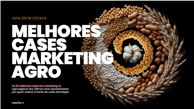 Em produção inédita, Macfor reúne melhores cases de marketing do agronegócio em 2024