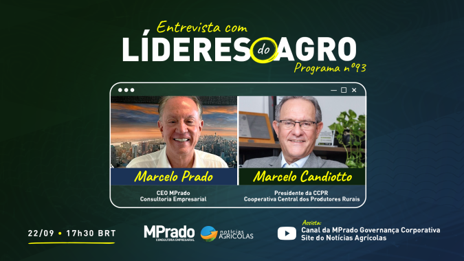 Líderes do Agro com a participação de Marcelo Candiotto, Presidente da CCPR, Cooperativa Central dos Produtores Rurais