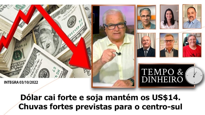 Dólar cai forte e soja mantém os US$14. Chuvas fortes previstas para o centro-sul