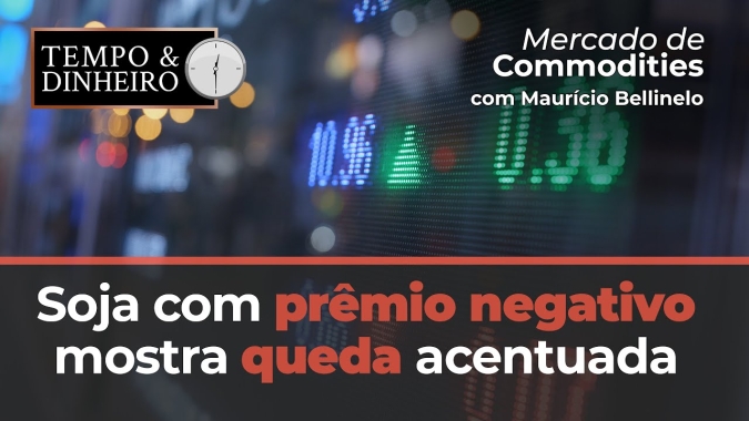 Soja com prêmio negativo mostra queda acentuada no valor da produção em comparação a safra 21/22