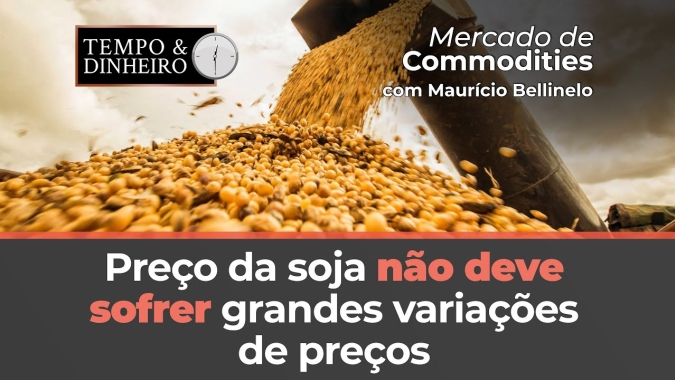 Preço da soja  não deve sofrer grandes variações de preços a partir de junho