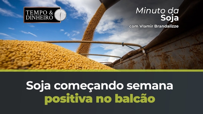 Soja começando semana positiva no balcão
