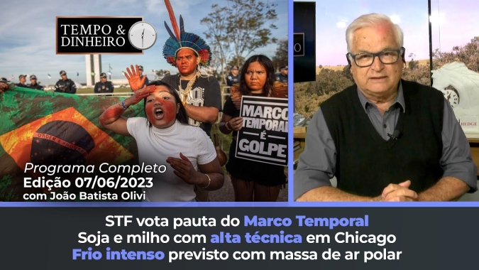 Soja e milho com alta técnica em Chicago. STF vota pauta do Marco Temporal. Frio intenso previsto