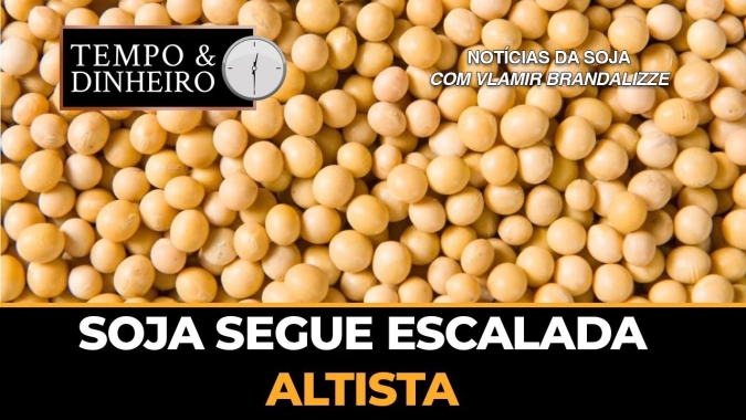 Soja segue escalada altista