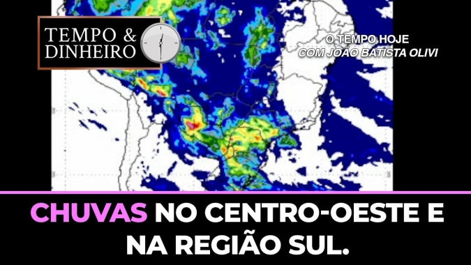 Chuvas no Centro-oeste e na região sul.