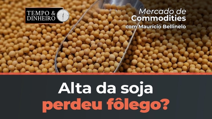 Alta da soja perdeu fôlego? Maurício Bellinelo comenta o que está mexendo com o mercado.