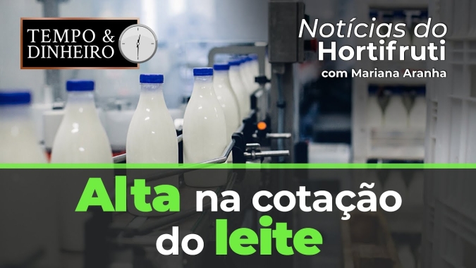 Alta na cotação do leite e mais informações no Notícias do Hortifrúti