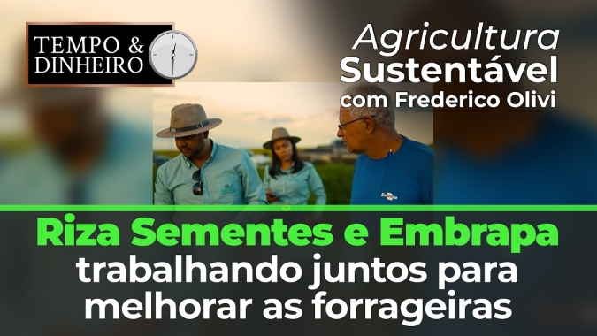 Riza Sementes e Embrapa, trabalhando juntos para melhorar as forrageiras