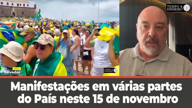 Manifestações em várias partes do País neste 15 de novembro. Paulo Moura comenta