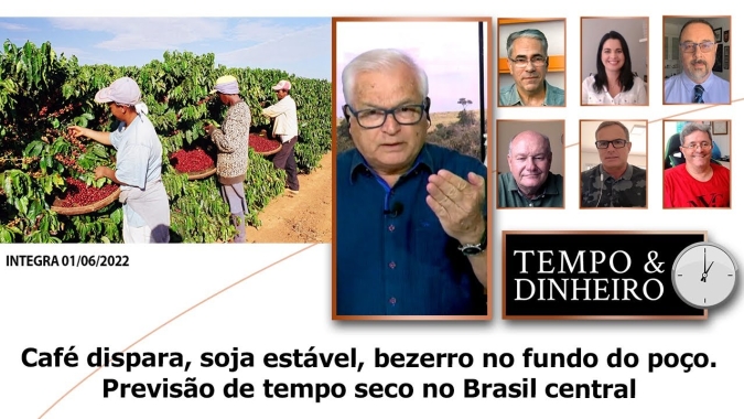 Café dispara, soja estável, bezerro no fundo do poço. Previsão de tempo seco no Brasil central