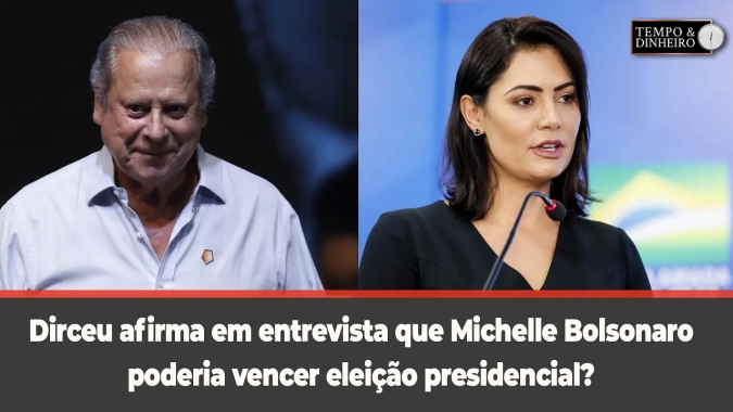 Dirceu afirma em entrevista que Michelle Bolsonaro poderia vencer eleição presidencial? Qual recado?