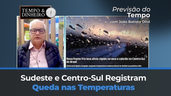 Chuva irregular e com maior intensidade no Sul do país e queda nas temperaturas.
