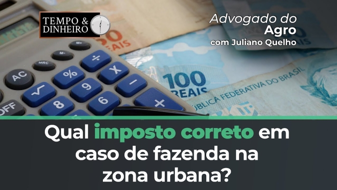 Advogado do Agro Responde sobre qual imposto correto em caso de fazenda na zona urbana