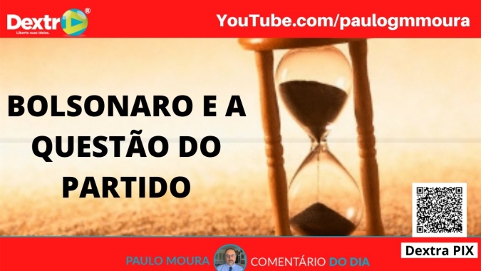 Bolsonaro e a questão do partido, análise por Paulo Moura, cientista político do canal Dextra