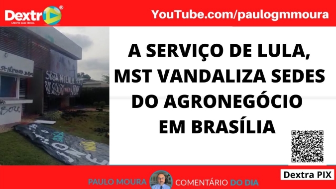 A serviço de Lula, MST vandaliza sedes do agronegócio em Brasília, análise por Paulo Moura, cientista político do canal Dextra