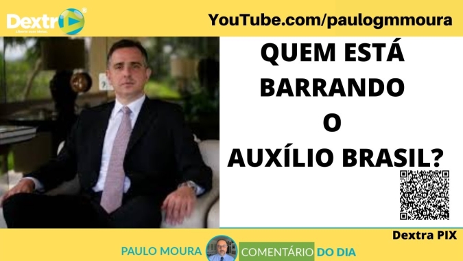 Quem está barrando o Auxílio Brasil? Análise por Paulo Moura, cientista político do canal Dextra